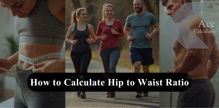 How to Calculate Hip to Waist Ratio